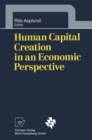 Image for Human Capital Creation in an Economic Perspective