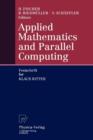 Image for Applied Mathematics and Parallel Computing : Festschrift for Klaus Ritter