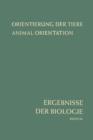 Image for Orientierung der Tiere / Animal Orientation : Symposium in Garmisch-Partenkirchen 17.–21. 9. 1962