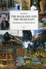 Image for The Balkans and the Near East  : introduction to a shared history