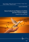 Image for Socio-Cultural and Religious Conflicts and the Future of Nigeria