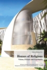 Image for Houses of Religions : Visions, Formats and Experiences