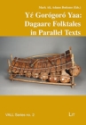 Image for Y? Gor?gor? Yaa: Dagaare Folktales in Parallel Texts