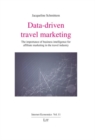 Image for Data-driven travel marketing  : the importance of business intelligence for affiliate marketing in the travel industry