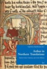 Image for Arthur in Northern Translation : Material Culture, Characters, and Courtly Influence