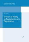 Image for Erosion of Reality by Spatialisation and Digitalisation : A Phenomenological Inquiry