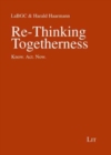 Image for Re-Thinking Togetherness : Know. Act. Now.
