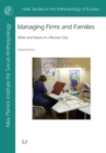 Image for Managing Firms and Families : Work and Values in a Russian City