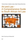 Image for Art and Law - A Comprehensive Guide to South African Art Law