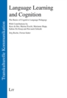 Image for Language Learning and Cognition: The Basics of Cognitive Language Pedagogy. With Contributions by Kees De Bot, Marina Foschi, Marianne Hepp, Sabine De Knop and Parvaneh Sohrabi