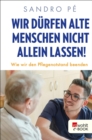 Image for Wir durfen alte Menschen nicht allein lassen!