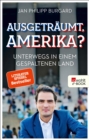 Image for Ausgetraumt, Amerika?