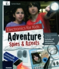 Image for Electronics for Kids: Adventure Spies &amp; Agents Kit &amp; Manual