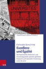 Image for Exzellenz und Egalite: Die franzosische Hochschul- und Forschungspolitik zwischen globalem Anspruch und nationaler Umsetzung (2002 bis 2012)