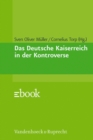 Image for Das Deutsche Kaiserreich in Der Kontroverse