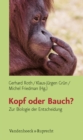 Image for Kopf Oder Bauch?