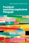 Image for Praxisbuch Mentalisierungsbasierte Padagogik