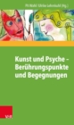 Image for Kunst Und Psyche - Beruhrungspunkte Und Begegnungen