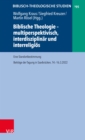 Image for Biblische Theologie - Multiperspektivisch, Interdisziplinar Und Interreligios