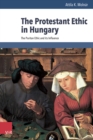 Image for The Protestant Ethic in Hungary : The Puritan Ethic and its Influence: The Puritan Ethic and its Influence