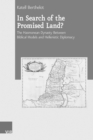 Image for In Search of the Promised Land?: The Hasmonean Dynasty Between Biblical Models and Hellenistic Diplomacy