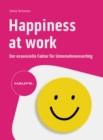 Image for Happiness at Work - Der essenzielle Faktor fur Unternehmenserfolg