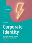 Image for Corporate Identity im digitalen Zeitalter: Leitfaden zu einer starken Unternehmensidentitat