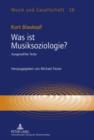 Image for Was ist Musiksoziologie?: Ausgewaehlte Texte- Herausgegeben von Michael Parzer