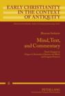 Image for Mind, text, and commentary: noetic exegesis in Origen of Alexandria, Didymus the Blind, and Evagrius Ponticus : v. 6