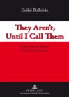 Image for They Aren&#39;t, Until I Call Them: Performing the Subject in American Literature