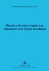 Image for Historia de las ideas lingueisticas: Gramaticos de la Espana meridional