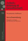 Image for Verschwendung: Philosophie, Soziologie und Okonomie des Uberflusses : Bd. 16