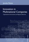 Image for Innovation in Multinational Companies: Organisational, International and Regional Dilemmas