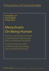 Image for Menschsein- On Being Human: Deutsche und koreanische Studien zu Epistemologie, Anthropologie, Ethik und Politischer Philosophie- German and Korean Studies in Epistemology, Anthropology, Ethics and Political Philosophy : 12