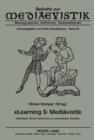 Image for eLearning &amp; Mediaevistik: Mittelalter lehren und lernen im neumedialen Zeitalter : 16