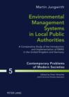 Image for Environmental management systems in local public authorities: a comparative study of the introduction and implementation of EMAS in the United Kingdom and Germany
