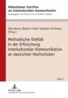 Image for Methodische Vielfalt in der Erforschung interkultureller Kommunikation an deutschen Hochschulen : 3