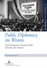 Image for Public Diplomacy im Westen: Die Presseagentur &quot;Panorama DDR&quot; informiert das Ausland