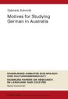 Image for Motives for studying German in Australia: re-examining the profile and motivation of German Studies students in Australian universities : Bd. 84