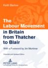 Image for The Labour Movement in Britain from Thatcher to Blair: With a Foreword by Jim Mortimer- Extended and Updated Edition : 320