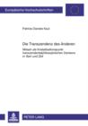 Image for Die Transzendenz des Anderen: Mitsein als Kristallisationspunkt transzendentalphilosophischen Denkens in  Sein und Zeit>> : 751