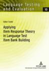 Image for Applying Item Response Theory in language test item bank building : v. 10