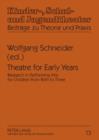 Image for Theatre for early years: research into performing arts for children from birth to three : Bd. 13