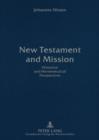 Image for New Testament and mission: historical and hermeneutical perspectives