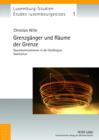 Image for Grenzgaenger und Raeume der Grenze: Raumkonstruktionen in der Grossregion SaarLorLux
