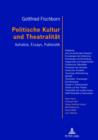 Image for Politische Kultur und Theatralitaet: Aufsaetze, Essays, Publizistik- Mit einem Vorwort von Joachim Fiebach
