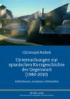 Image for Untersuchungen zur spanischen Kurzgeschichte der Gegenwart (1980-2010): Definitionen, Analysen, Fallstudien