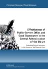 Image for Effectiveness of Public-Service Ethics and Good Governance in the Central Administration of the EU-27: Evaluating Reform Outcomes in the Context of the Financial Crisis
