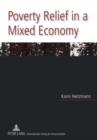 Image for Poverty relief in a mixed economy: theory of and evidence for the (changing) role of public and nonprofit actors in coping with income poverty