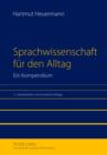 Image for Sprachwissenschaft fuer den Alltag: Ein Kompendium- 2., ueberarbeitete und erweiterte Auflage - Unter Mitarbeit von Alexander Graebner